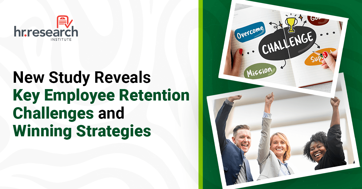 Study Reveals Critical Gap Between Employee Retention Priorities and Practices
