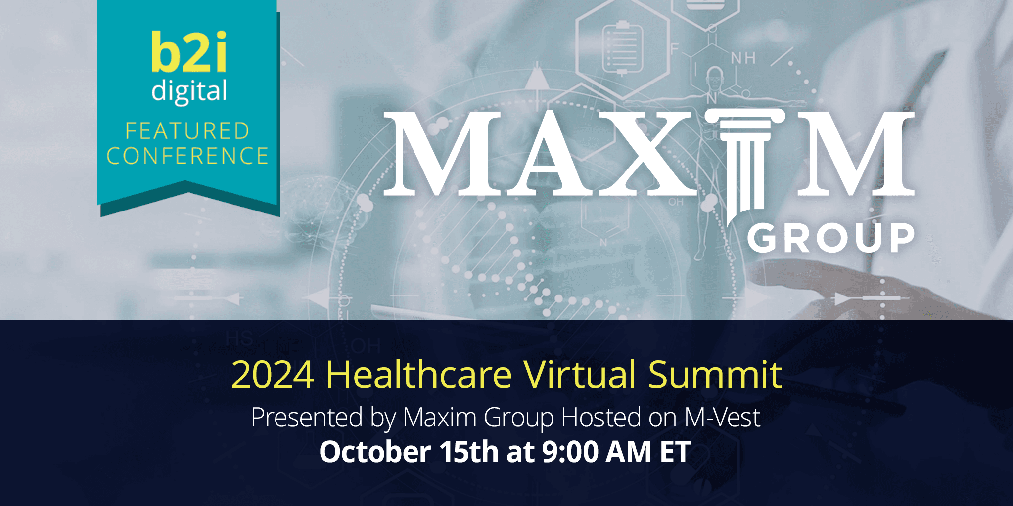 B2i Digital and Maxim Group Partner to Elevate 2024 Healthcare Virtual Summit