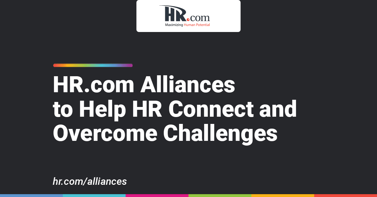 HR.com Launches Alliances to Foster Collaboration and Growth Among HR Professionals
