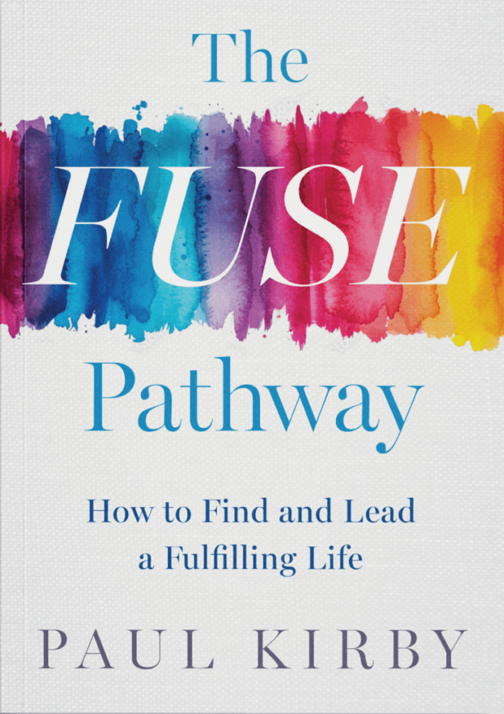 Paul Kirby's *The FUSE Pathway* Redefines Personal Development with Fusioneering