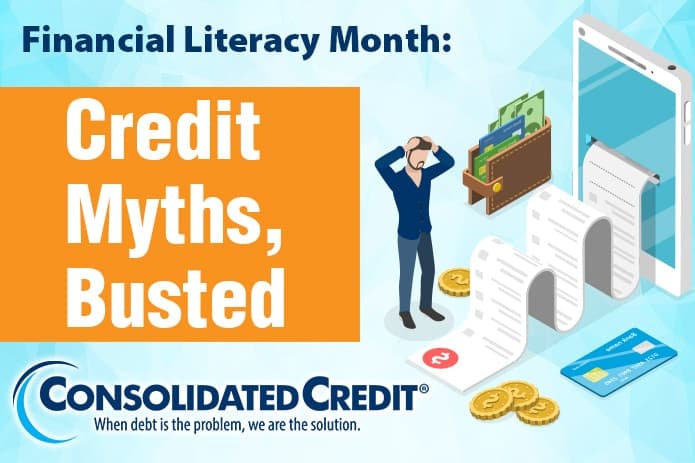 Consolidated Credit Debunks Common Credit Myths During Financial Literacy Month