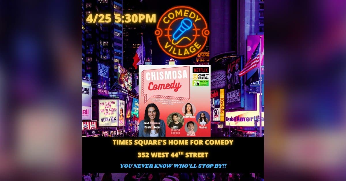 Chismosa Comedy Brings a Fresh Blend of Stand-Up and Storytelling to Times Square