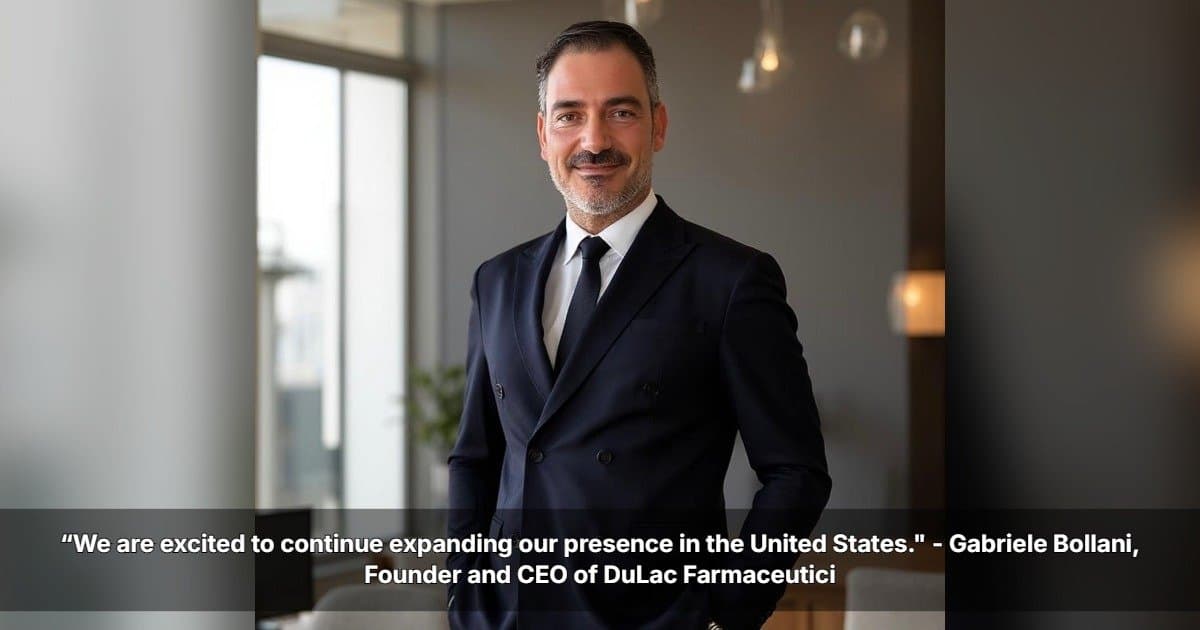 DuLac Farmaceutici Expands U.S. Reach After Amazon Growth, Leveraging Italian Pharma Heritage