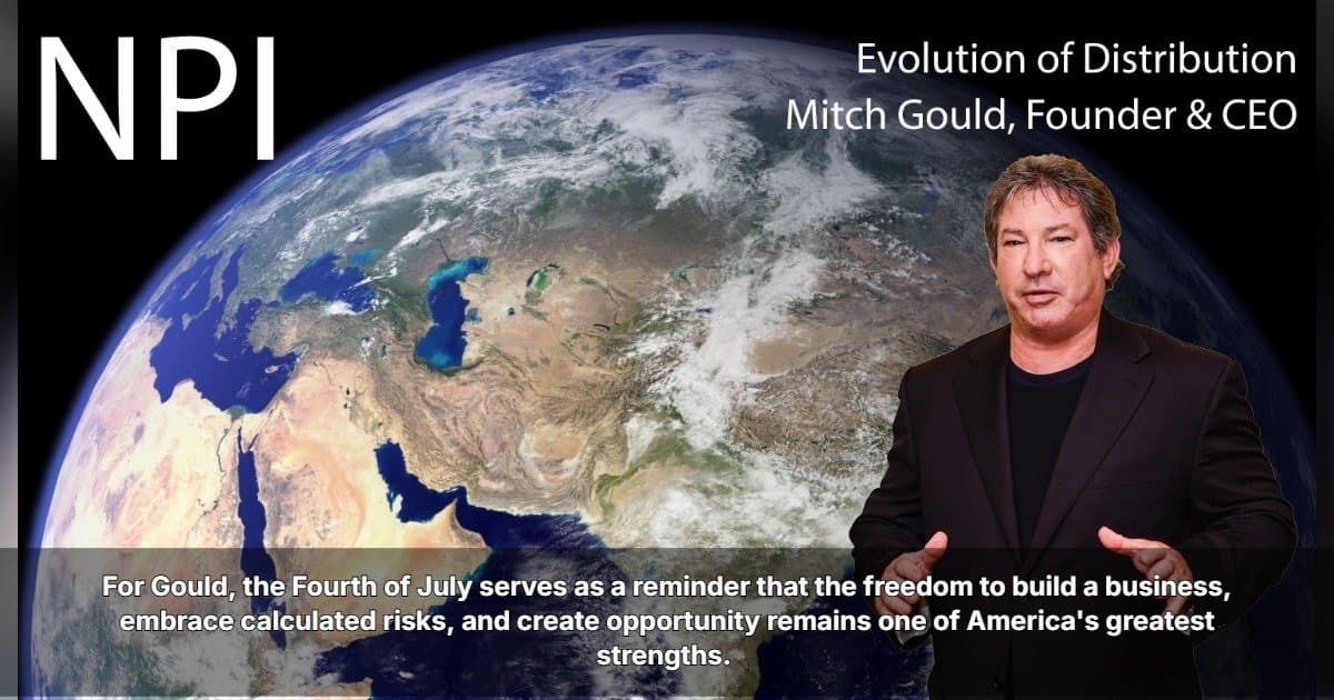 Mitch Gould on Independence Day: The Entrepreneurial Spirit Behind the American Dream