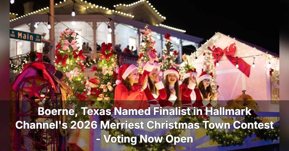 Boerne Named Finalist in Hallmark Channel's Merriest Christmas Town Contest, Highlighting Economic and Community Impact