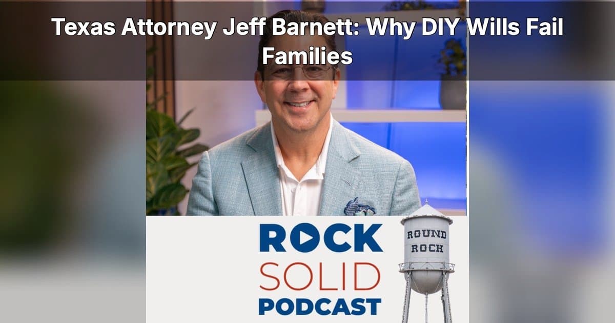 Texas Estate Planning Expert Warns Against DIY and AI-Generated Wills