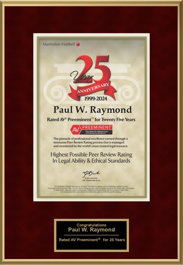 Paul W. Raymond Recognized with AV Preeminent® Rating for Legal Excellence