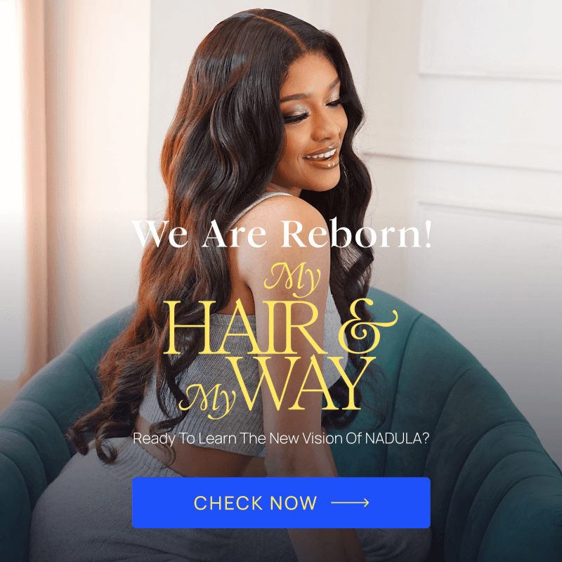 Nadula Hair Announces Comprehensive Brand Revitalization with Focus on Authenticity and Self-Expression