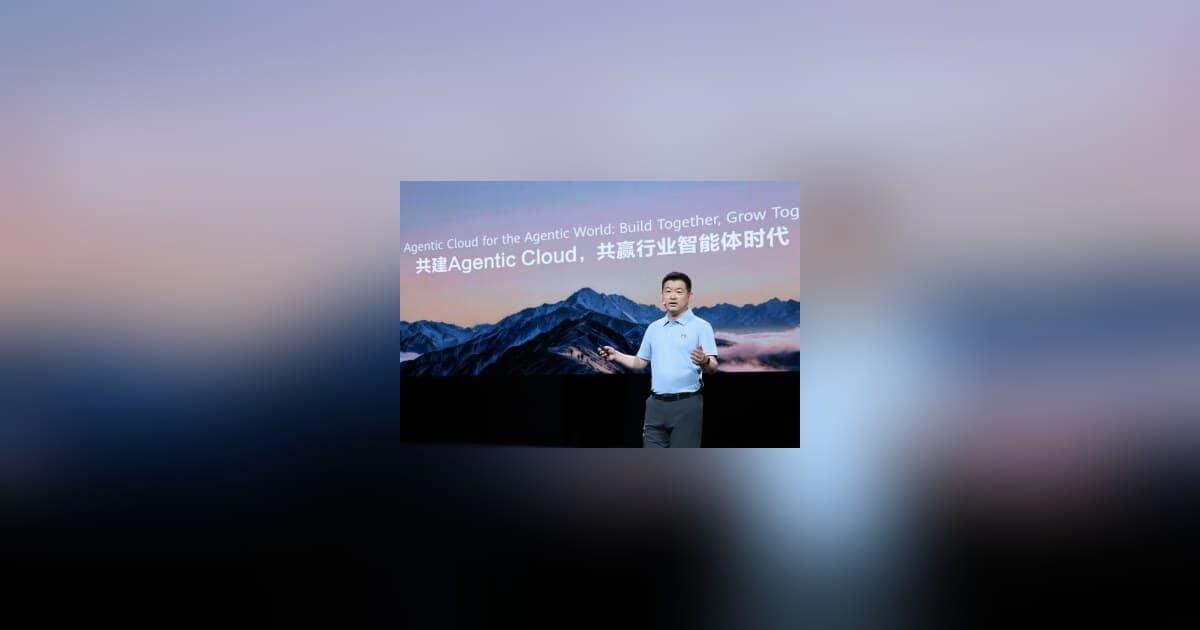 Huawei Cloud Launches Enterprise AI Suite to Build Open Agentic Cloud