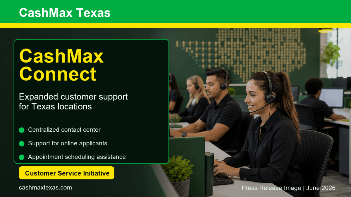CashMax Texas Launches CashMax Connect to Enhance Customer Support Across State