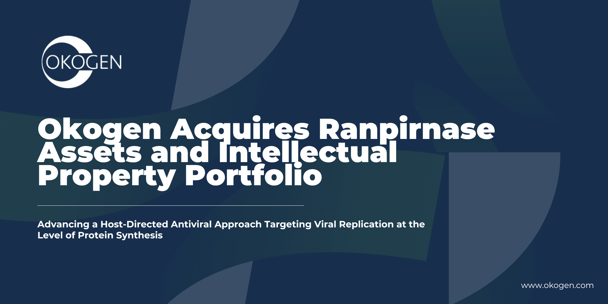 Okogen Acquires Ranpirnase Platform to Expand Antiviral Pipeline Across Multiple Therapeutic Areas