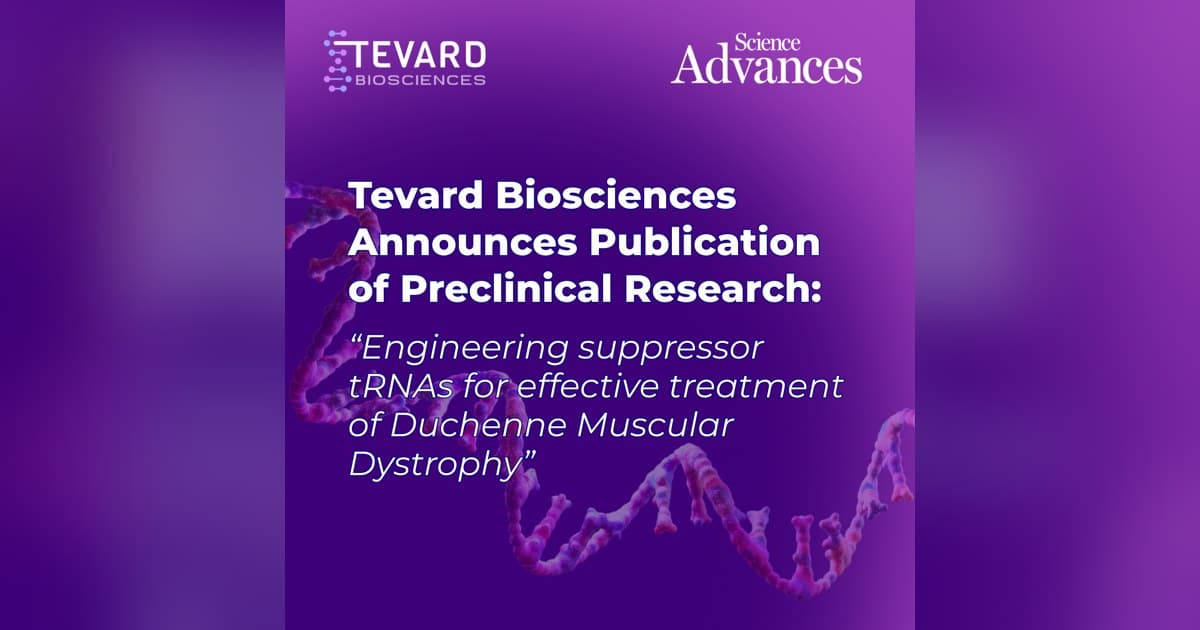 Tevard Biosciences Publishes Preclinical Data Supporting Engineered Suppressor tRNAs for Duchenne Muscular Dystrophy