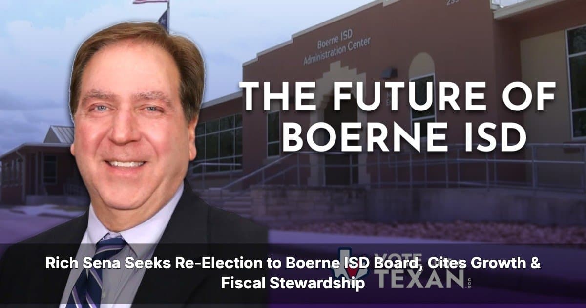 Boerne ISD Trustee Rich Sena Seeks Reelection, Citing Record of 'A' Ratings and Financial Integrity