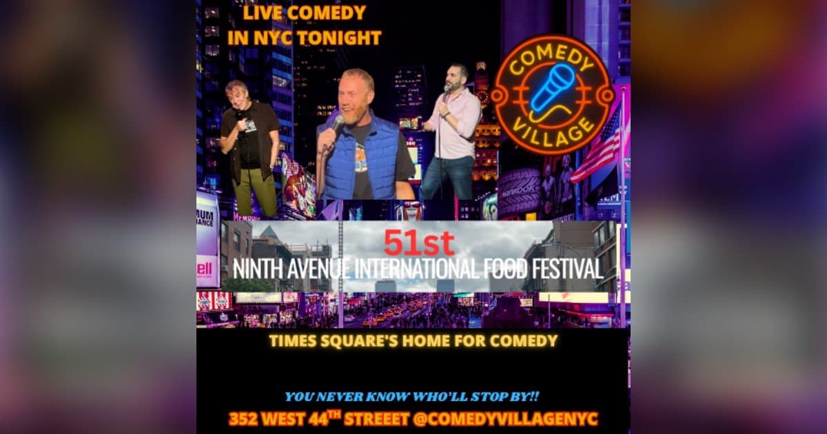 Comedy Village Brings Live Stand-Up to Ninth Avenue International Food Festival