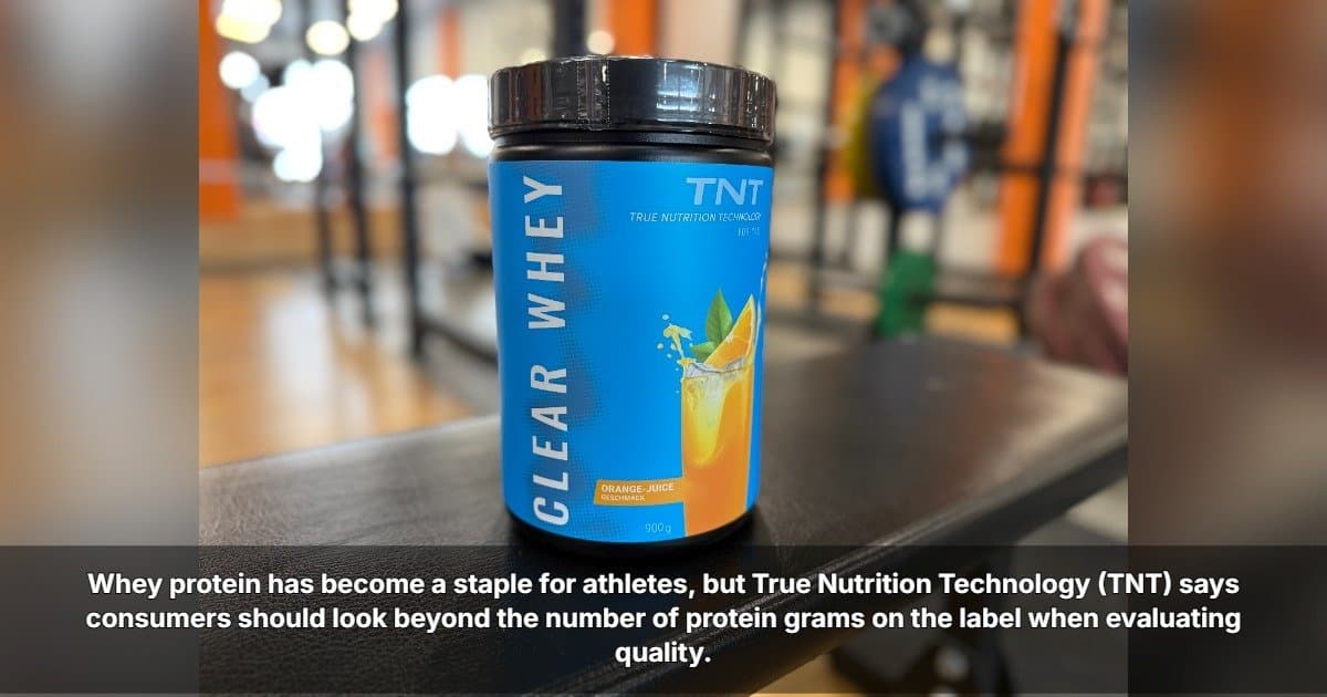 Beyond the Label: TNT Highlights Key Factors in Choosing High-Quality Whey Protein