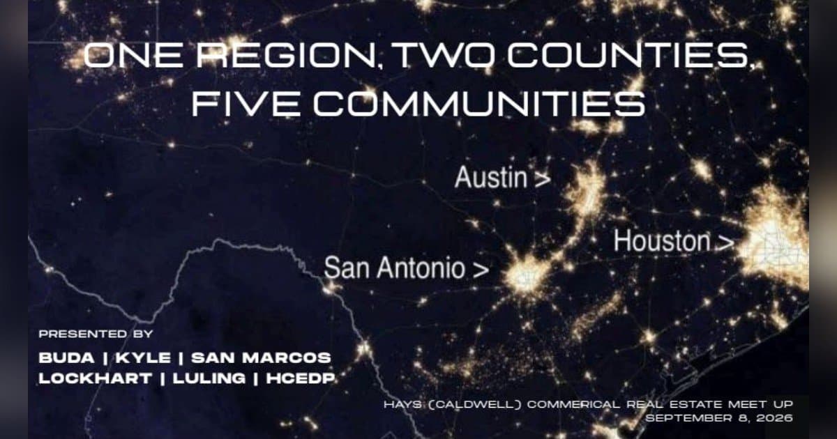 Six Economic Development Leaders Unite to Drive Growth in Hays-Caldwell Region