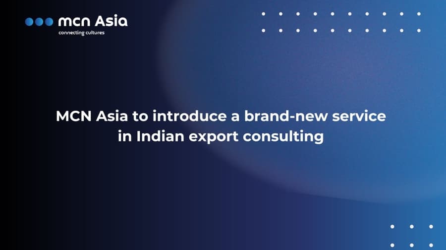 MCN Asia Launches Export Readiness Check Service to Empower Indian Businesses in Global Markets